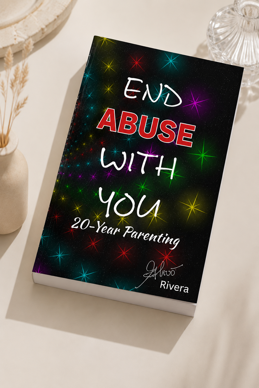 End Abuse With You: 20 Years Of Parenting (Paper Back)