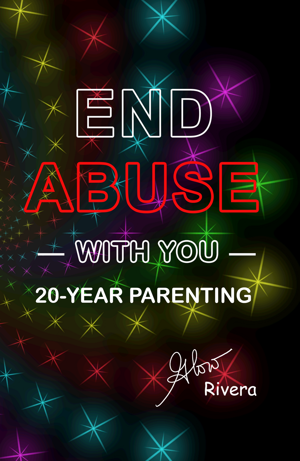 End Abuse With You: 20 Years Of Parenting (Paper Back)